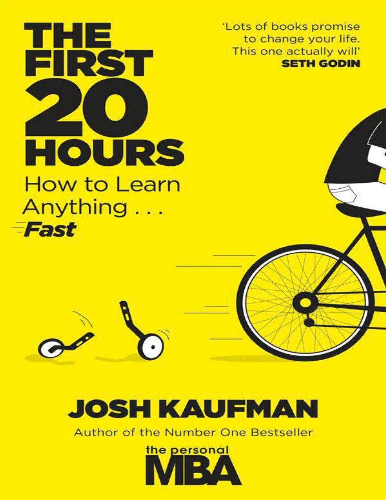 The First 20 Hours How To Learn Anything Fast By Kaufman Josh
